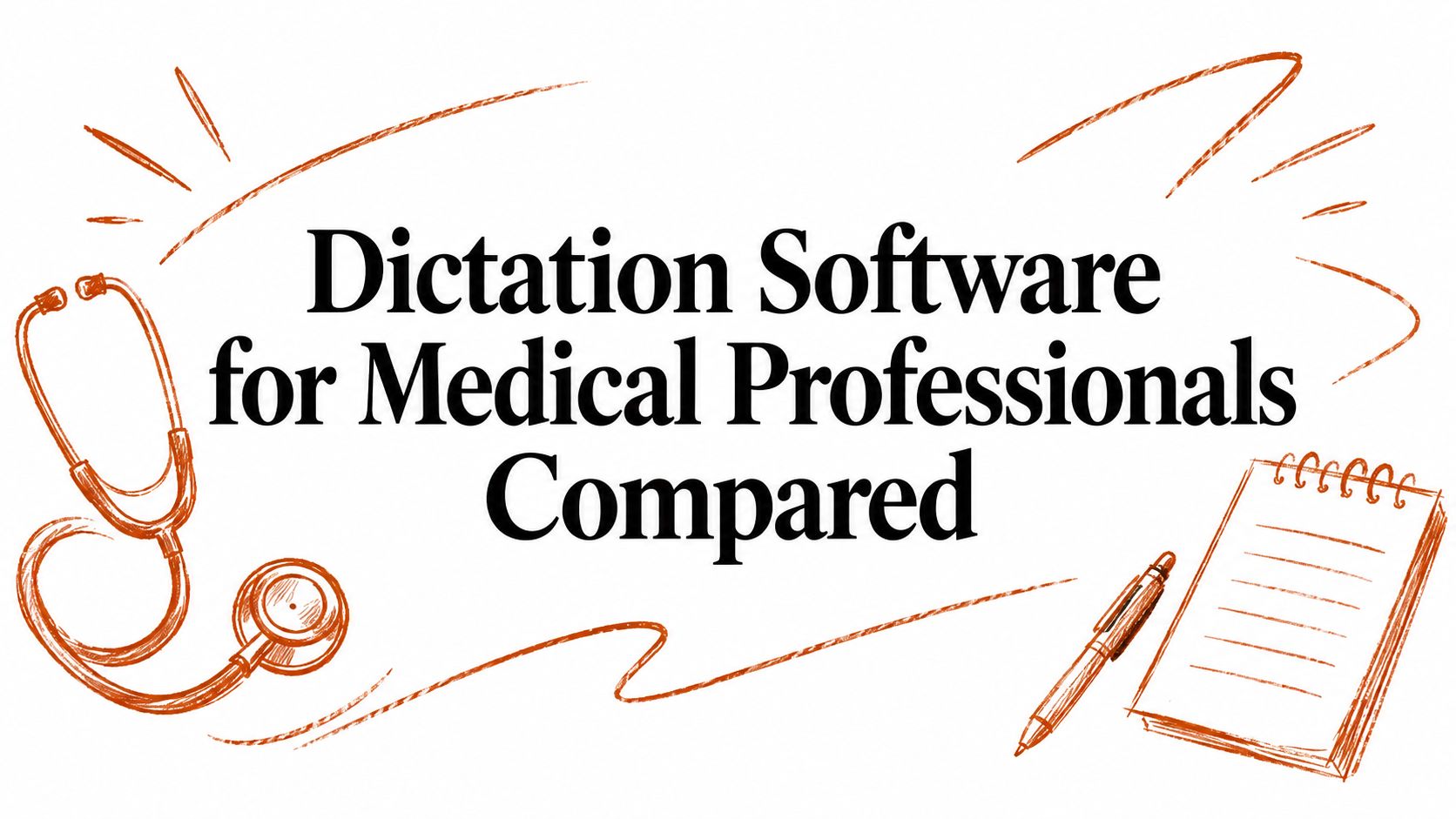 Dictation Software for Medical Professionals Compared