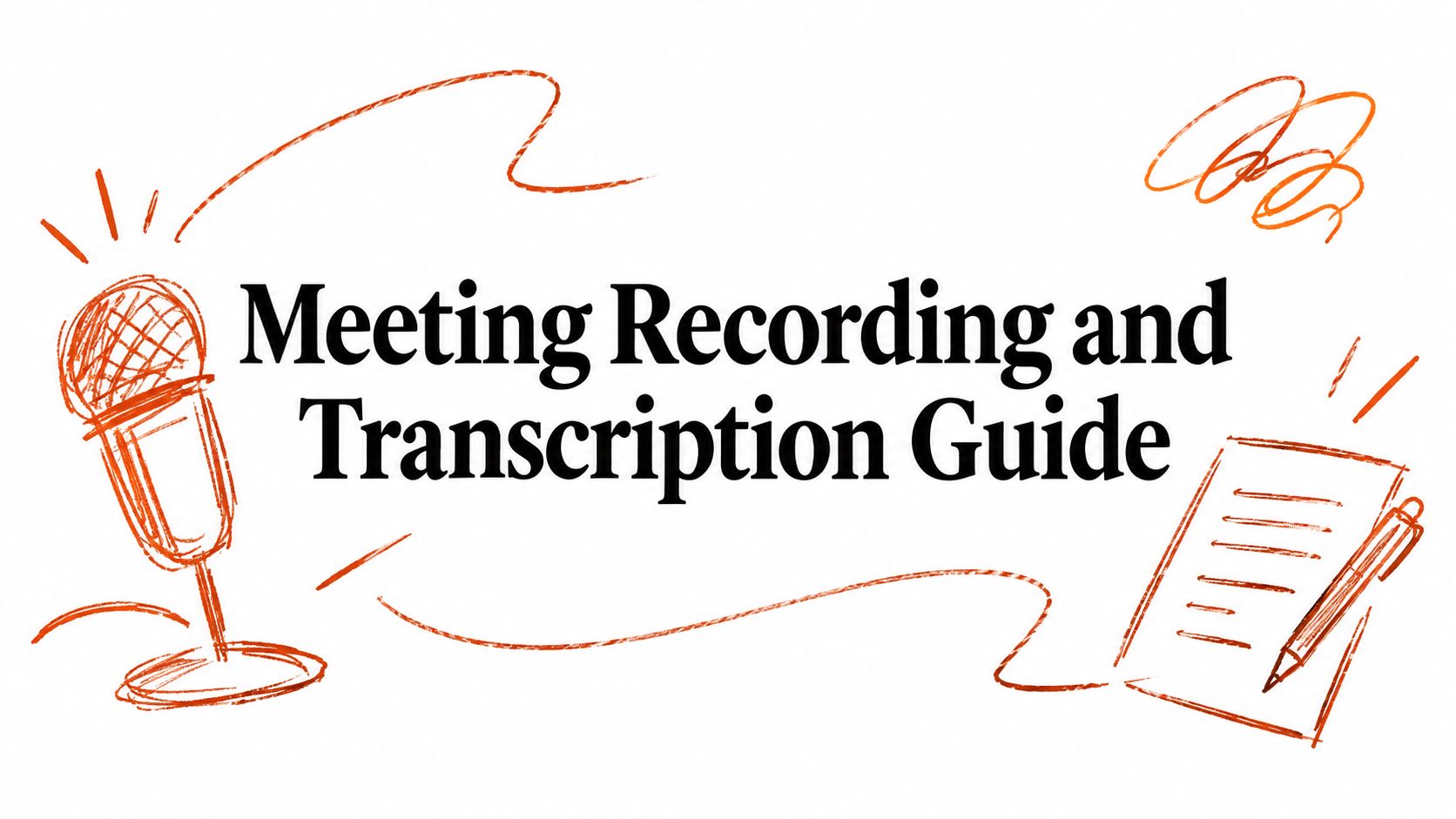 Meeting Recording and Transcription Guide