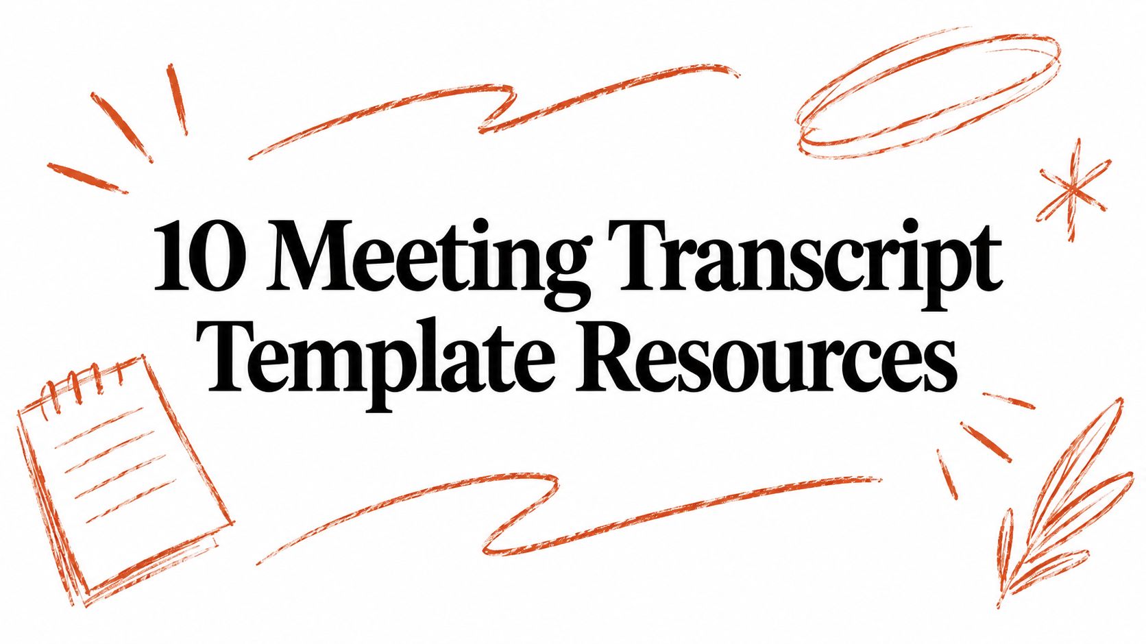 10 Meeting Transcript Template Resources